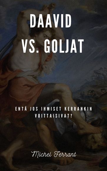 Daavid vs. Goljat - Michel Ferrant