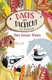 Dachs im Dickicht Das letzte Huhn