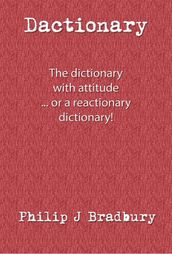 Dactionary: ... The Dictionary With Attitude