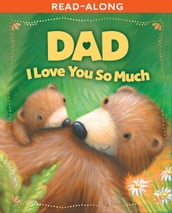 Dad, I Love You So Much