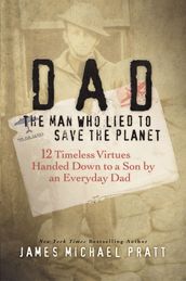 Dad: The Man Who Lied to Save the Planet