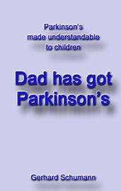 Dad has got Parkinsons