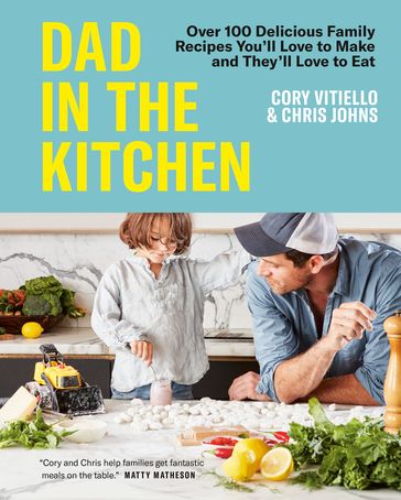 Dad in the Kitchen - Cory Vitiello - Chris Johns