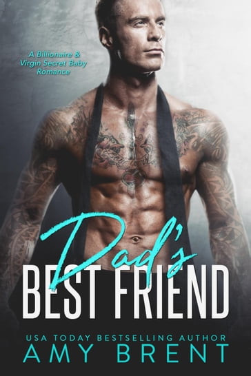 Dad's Best Friend - Amy Brent