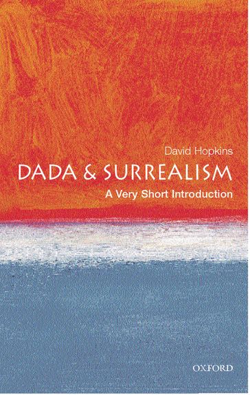 Dada and Surrealism: A Very Short Introduction - David Hopkins