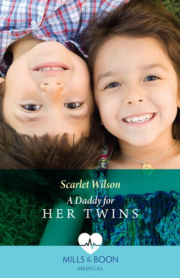 A Daddy For Her Twins (Mills & Boon Medical) - Scarlet Wilson