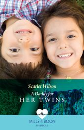 A Daddy For Her Twins (Mills & Boon Medical)