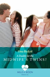 A Daddy For The Midwife s Twins? (Mills & Boon Medical)