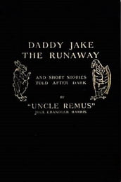 Daddy Jake the Runaway