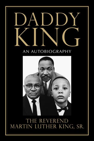 Daddy King - Sr. Martin Luther King