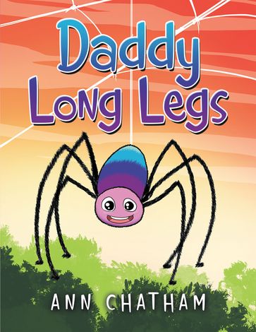 Daddy Long Legs - Ann Chatham