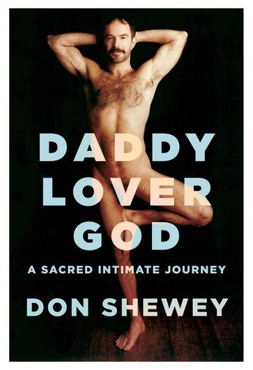 Daddy Lover God - Don Shewey