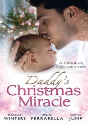 Daddy s Christmas Miracle: Santa in a Stetson (Fatherhood) / The Sheriff s Christmas Surprise (Babies & Bachelors USA) / Family Christmas in Riverbend