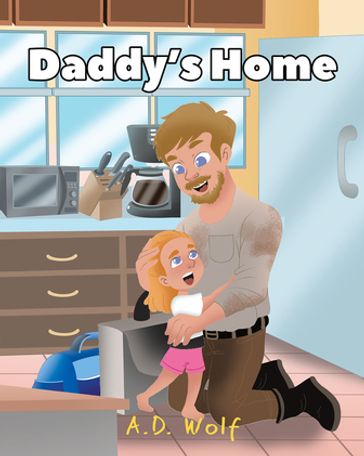 Daddy's Home - A.D. Wolf