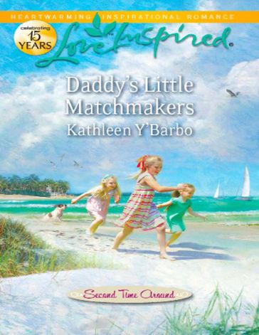 Daddy's Little Matchmakers (Second Time Around, Book 1) (Mills & Boon Love Inspired) - Kathleen Y