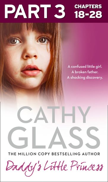 Daddy's Little Princess: Part 3 of 3 - Cathy Glass
