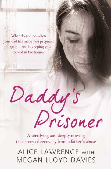 Daddy's Prisoner - Megan Lloyd Davies - Alice Lawrence