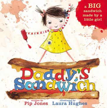 Daddy's Sandwich - Pip Jones