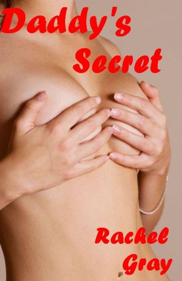 Daddy's Secret - Rachel Gray