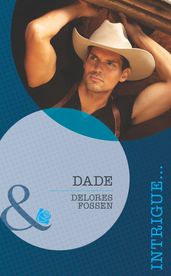 Dade (Mills & Boon Intrigue) (The Lawmen of Silver Creek Ranch, Book 2)