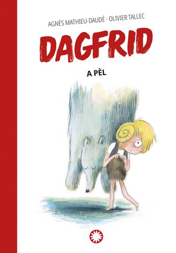 Dagfrid a pèl (Dagfrid #4) - Agnès Mathieu-Daudé