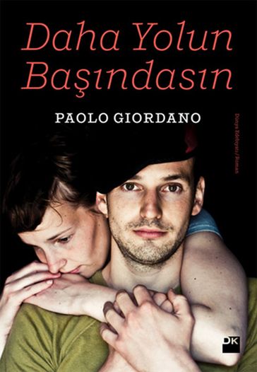 Daha Yolun Bandasn - Paolo Giordano
