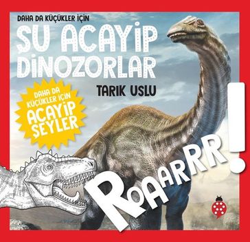 Daha da Küçükler çin u Acayip Dinozorlar - Tark Uslu