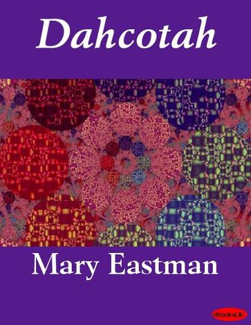 Dahcotah - Mary Eastman