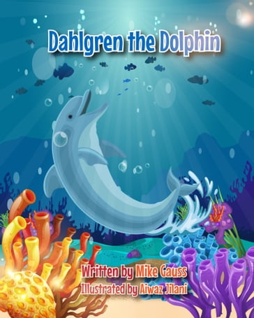 Dahlgren the Dolphin - Mike Gauss