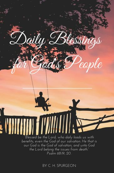 Daily Blessings for God's peoples - Charles H. Spurgeon