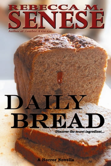 Daily Bread: A Horror Novella - Rebecca M. Senese