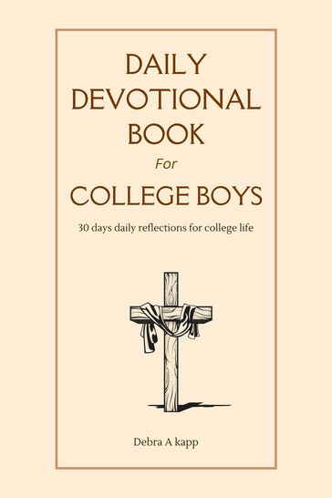 Daily Devotional book for college boys - Debra A Kapp