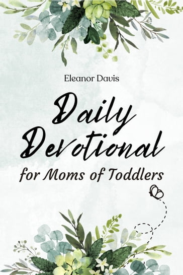 Daily Devotional for Moms of Toddlers - Eleanor Davis