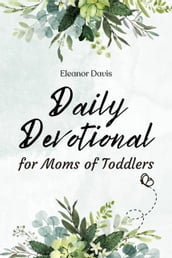 Daily Devotional for Moms of Toddlers