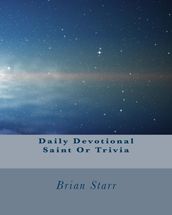 Daily Devotions Saint or Trivia