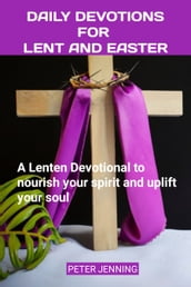 Daily Devotions for Lent and Easter