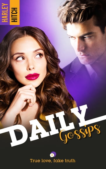 Daily Gossips - tome 2 - Harley Hitch