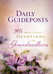 Daily Guideposts 365 Spirit-Lifting Devotions for Grandmothers