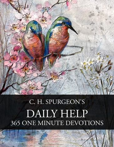 Daily Help - C. H. Spurgeon