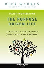 Daily Inspiration for the Purpose Driven Life