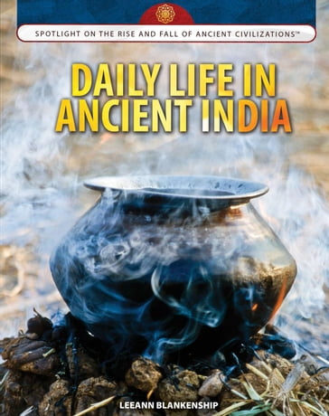Daily Life in Ancient India - LeeAnn Blankenship