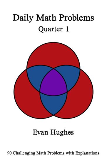 Daily Math Problems Quarter I - Evan Hughes