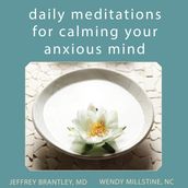 Daily Meditations for Calming Your Anxious Mind