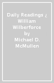 Daily Readings ¿ William Wilberforce