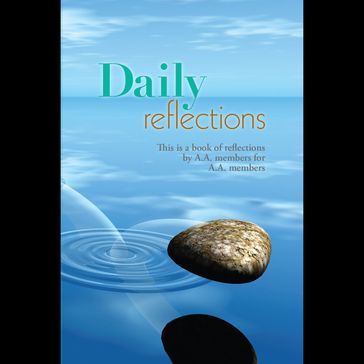 Daily Reflections - Inc. Alcoholics Anonymous World Services