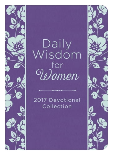 Daily Wisdom for Women 2017 Devotional Collection - Barbour Publishing