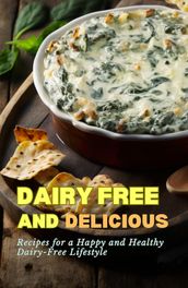 Dairy-Free and Delicious