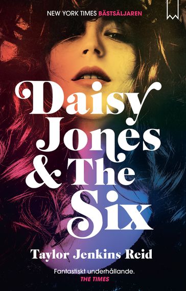 Daisy Jones & The Six - Taylor Jenkins Reid