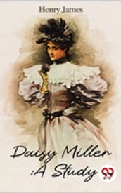 Daisy Miller :A Study