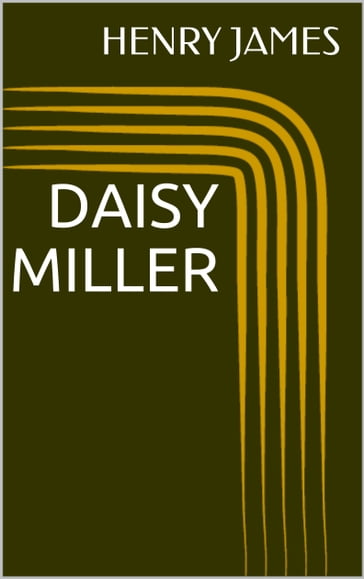 Daisy Miller - James Henry